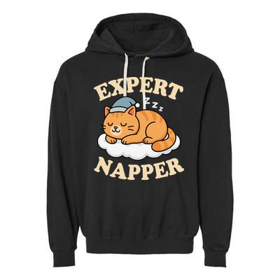 Cat Expert Napper Funny Kitty Sarcasm Humor Cat Saying Garment-Dyed Fleece Hoodie