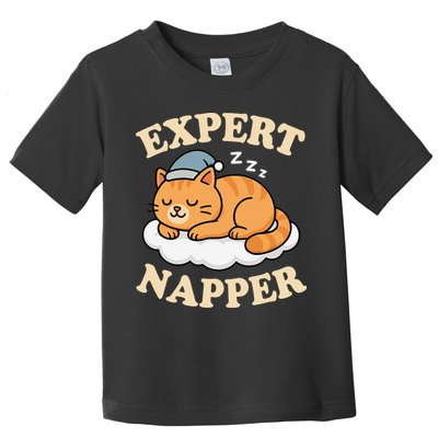Cat Expert Napper Funny Kitty Sarcasm Humor Cat Saying Toddler T-Shirt