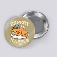 Cat Expert Napper Funny Kitty Sarcasm Humor Cat Saying Button