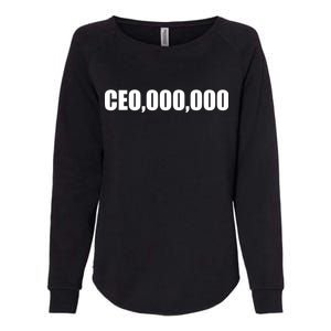 CEO,000,000 Entrepreneur Womens California Wash Sweatshirt