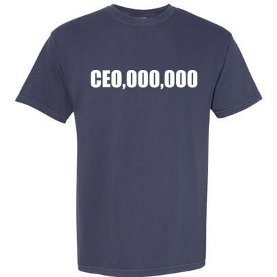 CEO,000,000 Entrepreneur Garment-Dyed Heavyweight T-Shirt