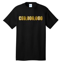 CEO,000,000 Entrepreneur Limited Edition Tall T-Shirt