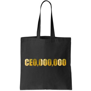 CEO,000,000 Entrepreneur Limited Edition Tote Bag