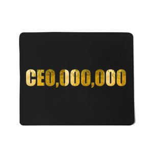 CEO,000,000 Entrepreneur Limited Edition Mousepad