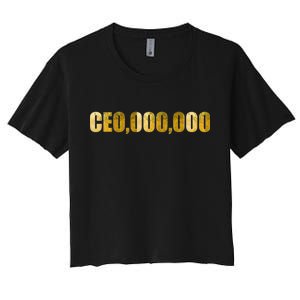 CEO,000,000 Entrepreneur Limited Edition Women's Crop Top Tee