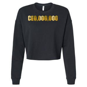 CEO,000,000 Entrepreneur Limited Edition Cropped Pullover Crew