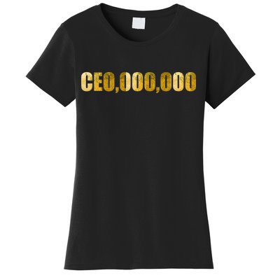 CEO,000,000 Entrepreneur Limited Edition Women's T-Shirt