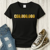 CEO,000,000 Entrepreneur Limited Edition Womens T-Shirt