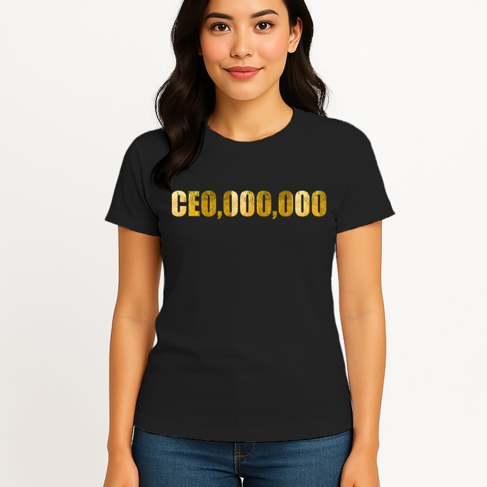 CEO,000,000 Entrepreneur Limited Edition Womens T-Shirt