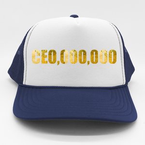 CEO,000,000 Entrepreneur Limited Edition Trucker Hat