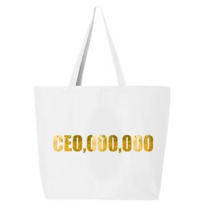 CEO,000,000 Entrepreneur Limited Edition 25L Jumbo Tote