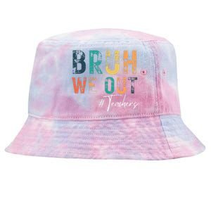 Cute End Of School Year Teacher Summer Bruh We Out Teachers Tie-Dyed Bucket Hat