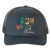 Cute End Of School Year Teacher Summer Bruh We Out Teachers Yupoong Adult 5-Panel Trucker Hat