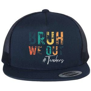 Cute End Of School Year Teacher Summer Bruh We Out Teachers Flat Bill Trucker Hat