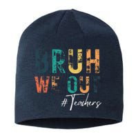 Cute End Of School Year Teacher Summer Bruh We Out Teachers Sustainable Beanie