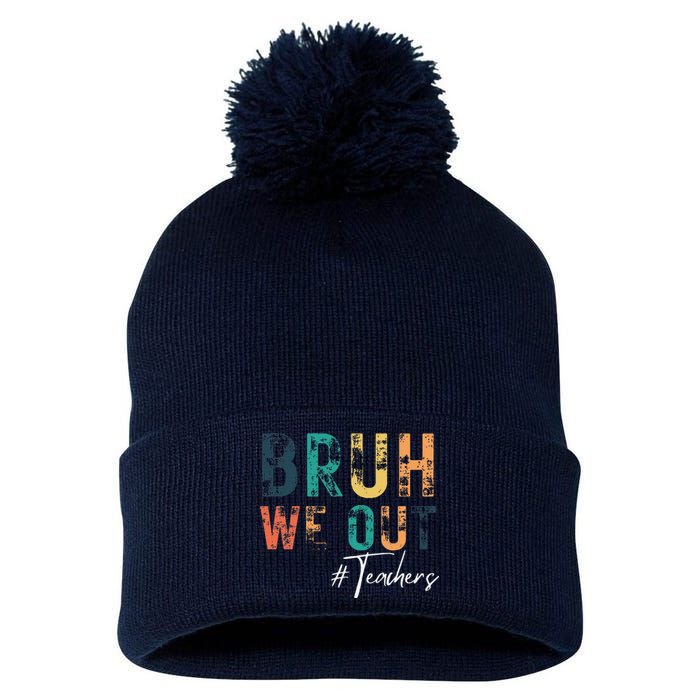 Cute End Of School Year Teacher Summer Bruh We Out Teachers Pom Pom 12in Knit Beanie