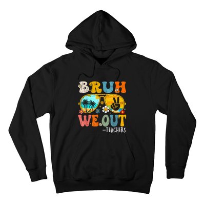 Cute End Of School Year Teacher Summer Bruh We Out Teachers Hoodie