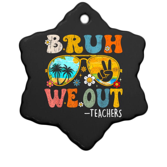 Cute End Of School Year Teacher Summer Bruh We Out Teachers Ceramic Star Ornament