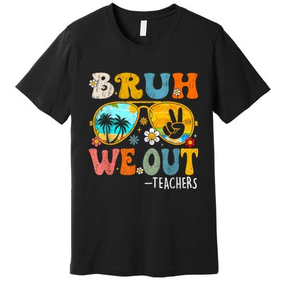 Cute End Of School Year Teacher Summer Bruh We Out Teachers Premium T-Shirt