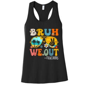 Cute End Of School Year Teacher Summer Bruh We Out Teachers Women's Racerback Tank