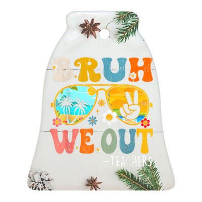 Cute End Of School Year Teacher Summer Bruh We Out Teachers Ceramic Bell Ornament