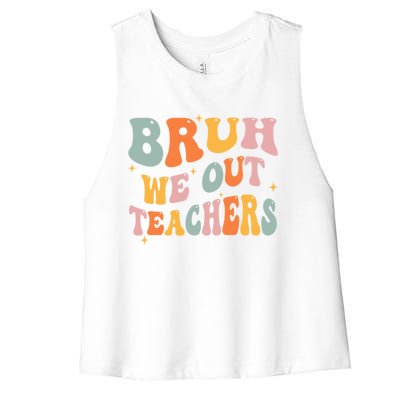 Cute End Of School Year Teacher Summer Bruh We Out Teachers Women's Racerback Cropped Tank