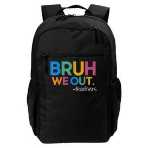 Cute End Of School Year Teacher Summer Bruh We Out Teachers Daily Commute Backpack