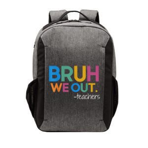 Cute End Of School Year Teacher Summer Bruh We Out Teachers Vector Backpack