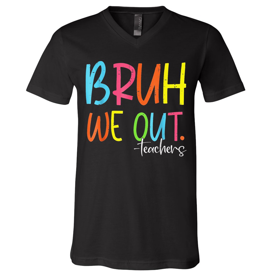 Cute End Of School Year Teacher Summer Bruh We Out Teachers V-Neck T-Shirt