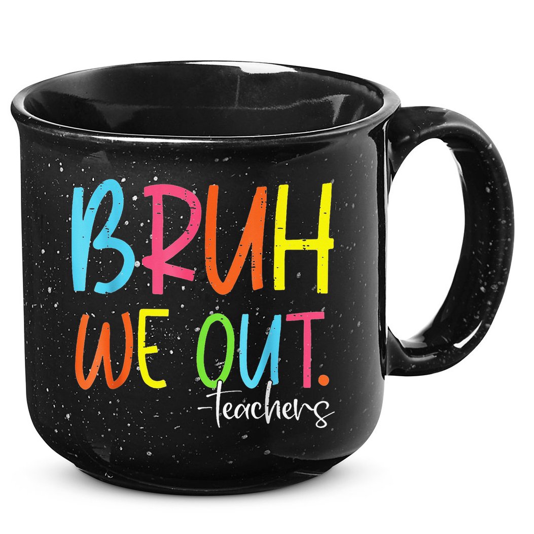 Cute End Of School Year Teacher Summer Bruh We Out Teachers 15oz Campfire Ceramic Mug