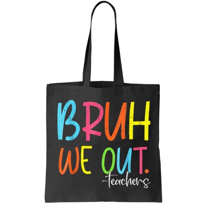 Cute End Of School Year Teacher Summer Bruh We Out Teachers Bag