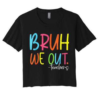 Cute End Of School Year Teacher Summer Bruh We Out Teachers Crop Top