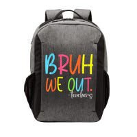 Cute End Of School Year Teacher Summer Bruh We Out Teachers Vector Backpack