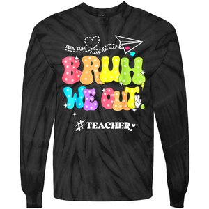 Cute End Of School Year Groovy Summer Bruh We Out Teachers Gift Tie-Dye Long Sleeve Shirt