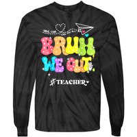 Cute End Of School Year Groovy Summer Bruh We Out Teachers Gift Tie-Dye Long Sleeve Shirt