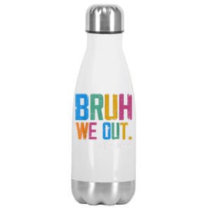 Cute End Of School Year Teacher Summer Bruh We Out Teachers Stainless Steel Insulated Water Bottle