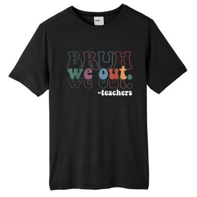 Cute End Of School Year Teacher Summer Bruh We Out Teachers Tall Fusion ChromaSoft Performance T-Shirt