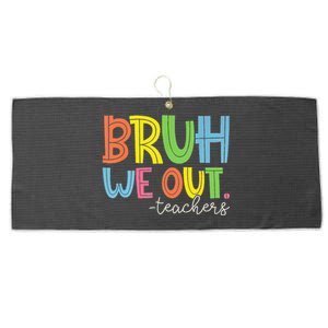 Cute End Of School Year Teacher Summer Bruh We Out Teachers Large Microfiber Waffle Golf Towel