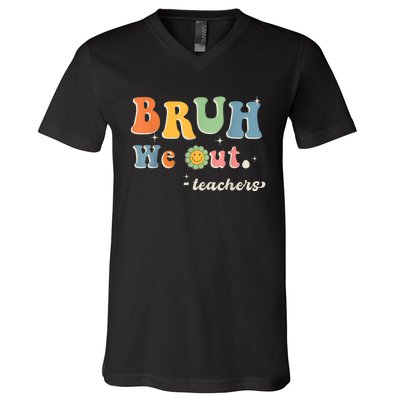 Cute End Of School Year Teacher Summer Bruh We Out Teachers V-Neck T-Shirt