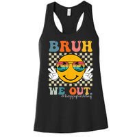 Cute End Of School Year Teacher Summer Bruh We Out Teachers Women's Racerback Tank