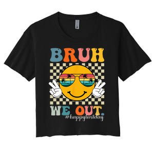 Cute End Of School Year Teacher Summer Bruh We Out Teachers Women's Crop Top Tee