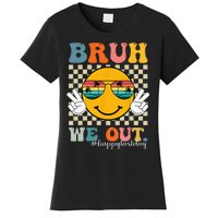 Cute End Of School Year Teacher Summer Bruh We Out Teachers Women's T-Shirt