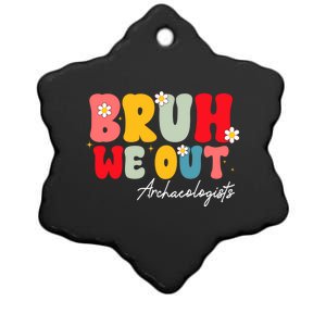 Cute End Of School Year Archaeologists Summer Bruh We Out Funny Gift Ceramic Star Ornament