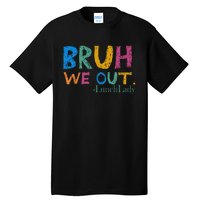 Cute End Of School Year Bruh We Out Lunch Lady Tall T-Shirt