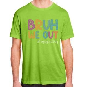 Cute End Of School Year Teacher Summer Bruh We Out Teachers Gift Adult ChromaSoft Performance T-Shirt