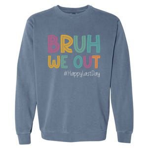 Cute End Of School Year Teacher Summer Bruh We Out Teachers Gift Garment-Dyed Sweatshirt