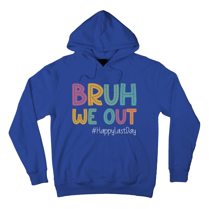 Cute End Of School Year Teacher Summer Bruh We Out Teachers Gift Hoodie