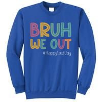 Cute End Of School Year Teacher Summer Bruh We Out Teachers Gift Sweatshirt