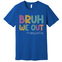 Cute End Of School Year Teacher Summer Bruh We Out Teachers Gift Premium T-Shirt