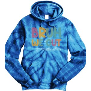 Cute End Of School Year Teacher Summer Bruh We Out Teachers Gift Tie Dye Hoodie